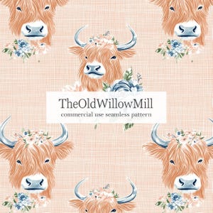 May include: Seamless pattern featuring watercolor illustrations of Highland cows with floral crowns and bouquets in shades of peach, blue, and pink. The text "TheOldWillowMill commercial use seamless pattern" is displayed on a white rectangle.