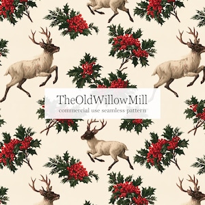 May include: A seamless pattern featuring leaping deer with brown antlers and cream-colored fur, interspersed with clusters of bright red holly berries and dark green leaves on a light cream background. Text reads TheOldWillowMill.