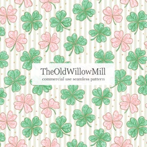 May include: A repeating pattern of green and pink shamrocks with gold star details, set against a striped backdrop. The text "TheOldWillowMill commercial use seamless pattern" is visible.