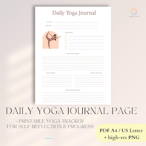 May include: A printable Daily Yoga Journal page with a light background. The journal includes sections for daily entries, a yoga pose illustration, and a tracker for self-reflection and progress. Text includes "Daily Yoga Journal" and "Printable Yoga Tracker".