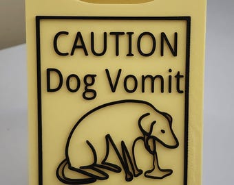 Dog Vomit Sign -Larger size