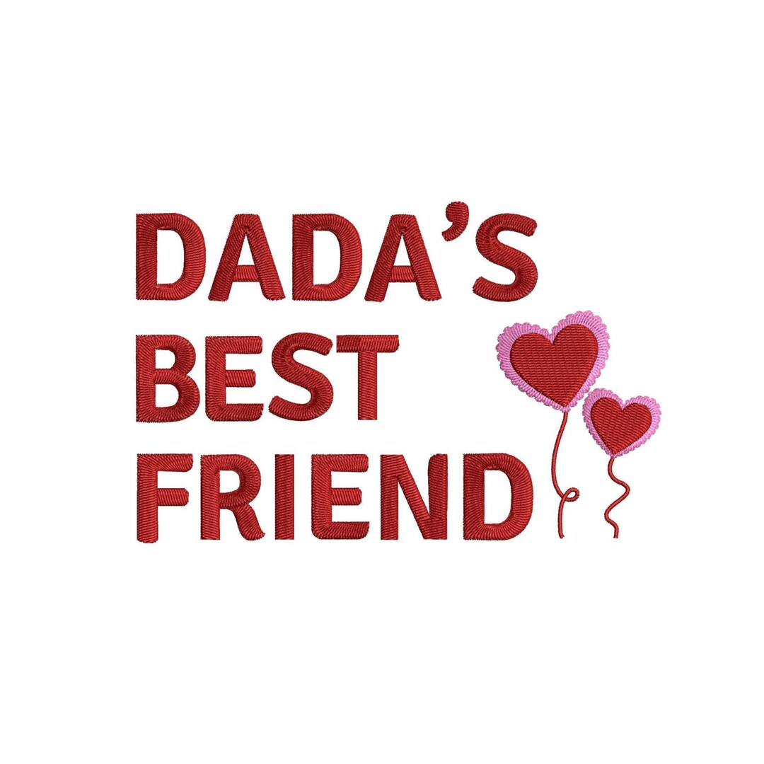 Kids Valentines Embroidery Design, Dada's Best Friend Machine ...