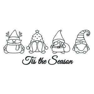 May include: Line art illustration of four Christmas gnomes in various festive outfits. One gnome wears reindeer antlers, another a Christmas tree, and a third carries a sack. The phrase "Tis the Season" is written below the gnomes.
