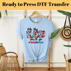 DTF Transfer | Dr Seuss oh the places you will go - glitter effect | - Dtf Transfer, Dtf Print, Heat Transfer, ready to press, dr seuss day