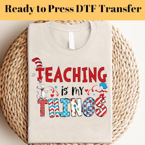 DTF Transfer, Dr Seuss oh the places you will go Dtf Transfer, Dtf Print, Heat Transfer, ready to press, dr seuss day, Teaching is my Things