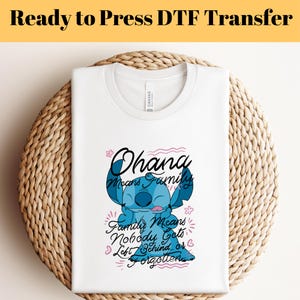 Stitch Ohana DTF, Ready To Press, Disney DTF Transfer, Stitch dtf, Family Heat Transfer, Disney Vacation DTF, Disney Shirts Heat Transfer