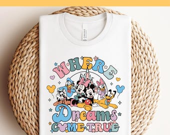 Where Dreams Come True Dtf, Disneyland Trip Dtf, Ready to Press DTF Transfers, Heat Press DTF, Mickey Dtf, Disney Trip Dtf, Disney Shirt