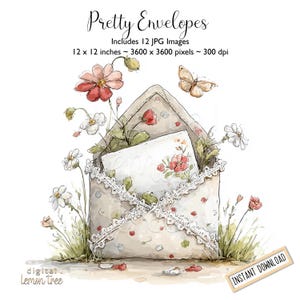 May include: Watercolor illustration of a beige envelope with a floral design, lace trim, and a card inside. The envelope is surrounded by flowers and a butterfly. Text reads "Pretty Envelopes" and "Instant Download". The image is 12 x 12 inches.