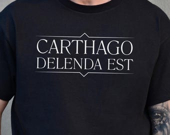 Carthago Delenda Est Shirt, Latin Quote Shirt, Roman History Shirt, Ancient Rome Phrase Tee, Classical Quote Shirt