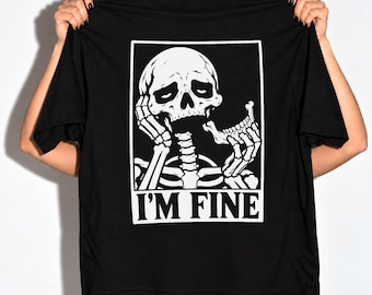 Camiseta de esqueleto: Estoy bien / Humor negro y salud mental