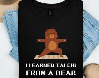 I learned Tai Chi from a Bear T-Shirt