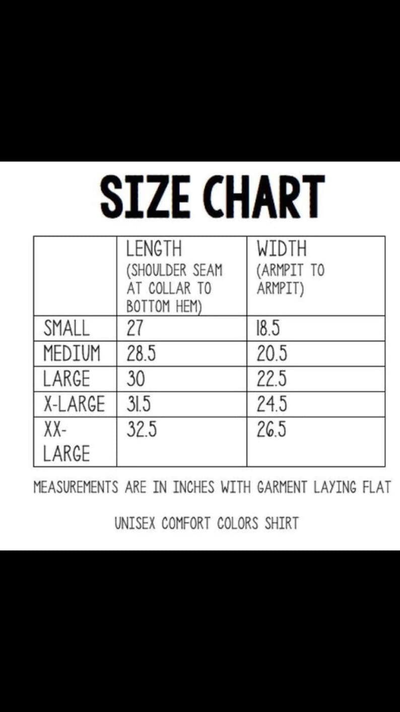 May include: A black and white size chart for a unisex comfort colors shirt. The chart lists length and width measurements in inches for sizes small through XX-Large. The length of a Large shirt is 30 inches.