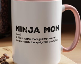 Ninja Mom, Ceramic Coffee Tea Hot Chocolate Mug (11oz, 15oz), Ninja Warrior, Birthday Gift for Her, Mother's Day Gift, FREE SHIPPING