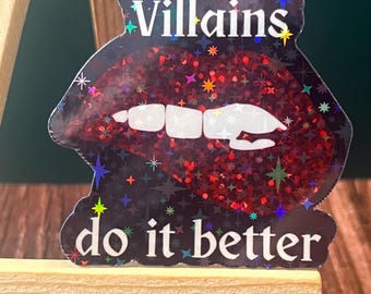 Sticker: “Villains do it better” - holographic sticker, dark romance lover, morally grey mmc, villain era