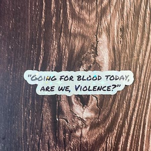 Xaden Quote - going for blood today - Holographic Sticker in White or Black, Fourth Wing, Irom Flame, Onyx Storm