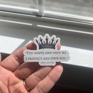 Holographic Sticker - &quot;You Serve and Obey Me&quot; Ryat Archer, House of Lords  dark romance quotes