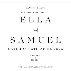 以下が含まれることがあります： エラとサミュエルの結婚式の日取りを保存するためのカード。2025年4月5日土曜日開催。カードはシンプルでエレガントなデザインで、白い背景に黒い文字が書かれています。
