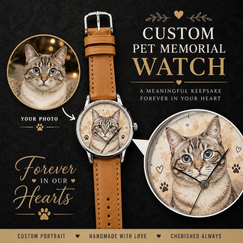 May include: A custom pet memorial watch with a brown leather strap. The watch face features a portrait of a cat, with paw prints and hearts. The text reads "Custom Pet Memorial Watch" and "Forever in our Hearts."