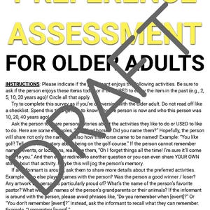 May include: A black and white document with the title "Preference Assessment for Older Adults". The document provides instructions for conducting a preference assessment for older adults. The instructions include asking the person about their favorite activities, hobbies, and memories.