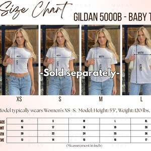 May include: A size chart for a Gildan 5000B baby tee, with measurements in inches. The chart includes sizes XS to XL, with width, length, and sleeve measurements. The model typically wears XS-S. The model is 5'5", weighs 120 lbs, and has a 34" bust.