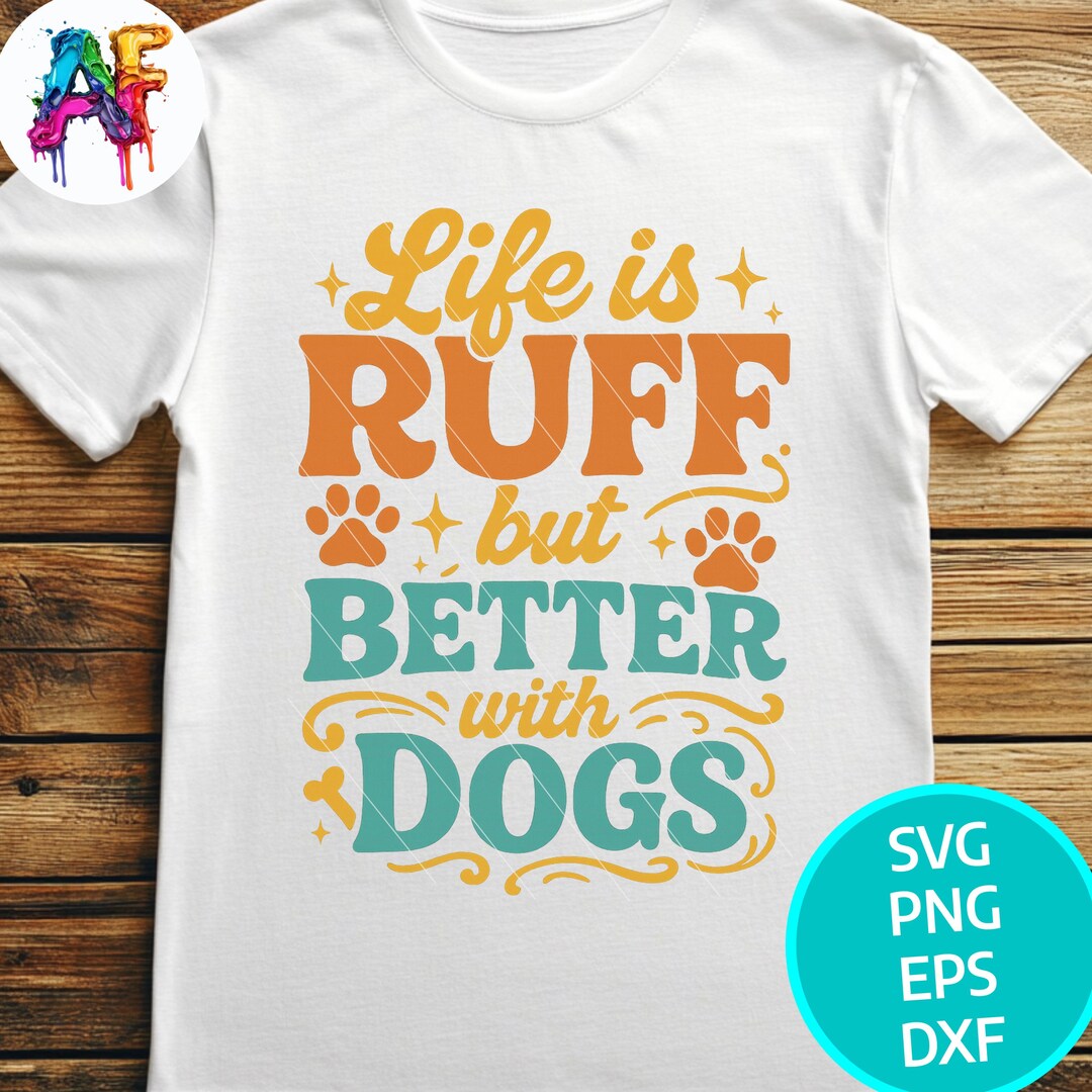 Life Is Ruff Jacques Life is Ruff Dog Lover SVG: Funny Dog Mom Shirt Design - Etsy Australia