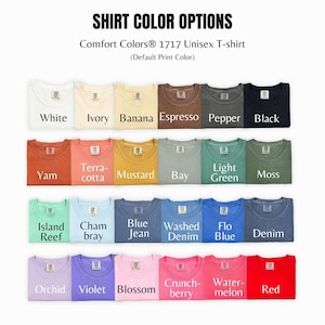 May include: A display of Comfort Colors 1717 unisex t-shirts in various colors. The image shows a range of hues, including white, black, and shades of blue, green, and red. The text "SHIRT COLOR OPTIONS" is at the top.