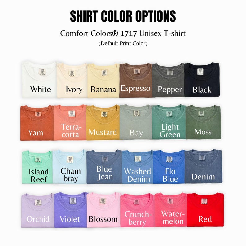 May include: A display of Comfort Colors 1717 unisex t-shirts in various colors. The image shows a range of hues, including white, black, and shades of blue, green, and red. The text "SHIRT COLOR OPTIONS" is at the top.