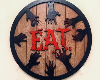 EAT - Zombie Kitchen Decor- Horror Gifts - Macabre Art - Kitchen Decor