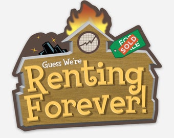 Guess We're Renting Forever - Nerdige Geschenke - General Streik - Laptop Aufkleber - Antikapitalismus - Erwachsene Aufkleber