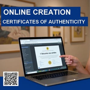 May include: A woman points to a laptop screen displaying a certificate of authenticity. The screen shows the text "1 Sécurisez vos ventes". The image also includes the text "ONLINE CREATION CERTIFICATES OF AUTHENTICITY". A QR code is in the lower left corner.