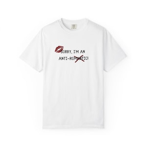 Anti-Romantic Unisex T-Shirt | Casual Gift (TXT Inspired) | Valentine&#39;s Day, Galentine&#39;s Day, Everyday Wear
