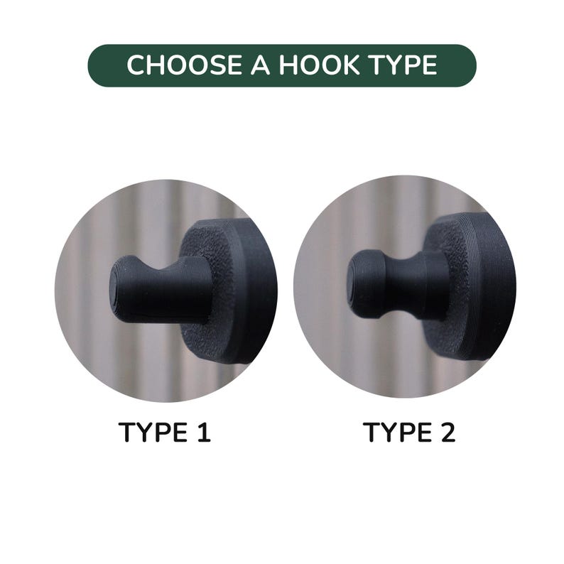 May include: Image showing two hook designs, labelled Type 1 and Type 2, set against a plain backdrop. The text "CHOOSE A HOOK TYPE" is at the top. Type 1 has a curved hook, and Type 2 has a rounded knob. Both are black.