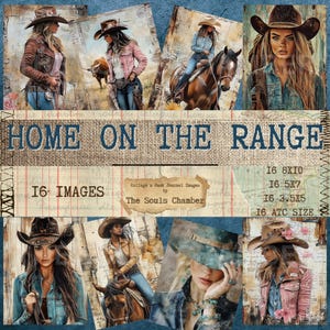 Puede incluir: Un collage de 16 imágenes con temática del Oeste, con mujeres con sombreros y chaquetas de vaquero. El texto "HOME ON THE RANGE" se muestra de forma destacada. Tamaños de imagen: 8x10, 5x7, 3.5x5 y tamaño ATC. The Souls Chamber.