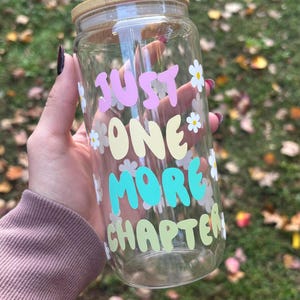 Just One More Chapter Glass Tumbler: 16oz Reader Gift with Bamboo Lid and Glass Straw