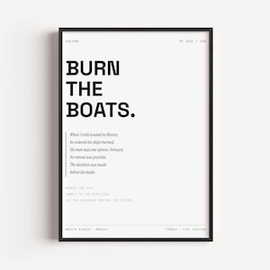 May include: A framed wall art print featuring the bold black text BURN THE BOATS. Below, smaller text explains the historical context of Cortés in Mexico. The design includes the labels COLUMN, N 025 / 100, MNFSTO STUDIO MMXXVI, and FORMAT LTD. EDITION.