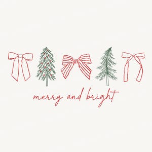 May include: A digital illustration featuring three red bows and two green pine trees arranged in a row. The text "merry and bright" is written in red cursive script below the icons. The design includes small red dots on one tree.