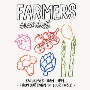 Könnte beinhalten: Eine digitale Grafik mit dem Text FARMERS market, SATURDAYS 8AM-1PM und FROM OUR FARM TO YOUR TABLE. Die Illustrationen zeigen eine rosa Erdbeere, rote Tomaten, eine gelbe Zitrone, orangen Brokkoli, eine blaue Artischocke und grünen Spargel.
