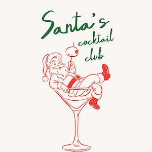 May include: A red and green graphic illustration featuring Santa Claus relaxing inside a large martini glass. Santa holds a cocktail pick with an olive. The text above reads Santa's cocktail club in a green script font. The background is off-white.