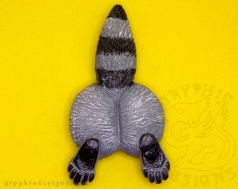 Raccoon Butt Handmade Humorous Magnet in Gray or Brown