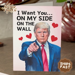 Tarjetas de felicitación "Te quiero de mi lado en el muro", tarjeta de regalo de San Valentín del presidente Donald Trump, regalo de San Valentín de Trump, tarjeta de San Valentín MAGA