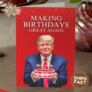Trump maakt verjaardagen weer geweldig met cake en kaarsen Verjaardagskaart, grappige verjaardagskaarten, unieke wenskaarten, Trump Celebration Cards