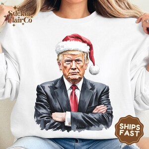 Trump Christmas Sweatshirt Funny Santa Hat Political Holiday Gift, Trump Santa Claus Sweatshirt Political Humor Christmas Clothing