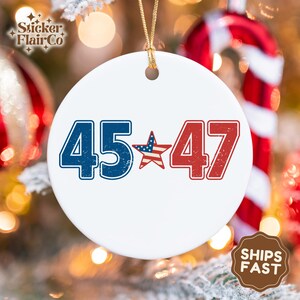 Trump 45 47 Ornament, Pro Trump MAGA Christmas Tree Decoration, Conservative Patriotic Holiday Gift, Trump Supporter Christmas Decor