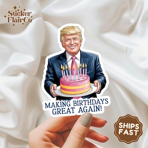 Trump Birthday Cake Sticker: Funny Conservative Gag Gift Decal