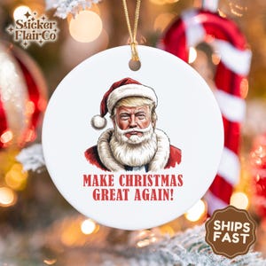 Make Christmas Great Again Ceramic Ornament, Funny Santa Trump Holiday Tree Decoration, Political Christmas Ornament