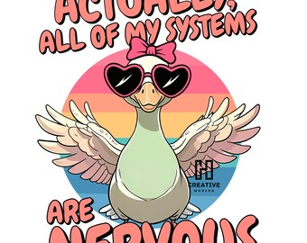 Funny Goose Anxiety PNG: Sarcastic Mental Health Humor (Digital Download)