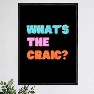 What&#39;s the Craic? Bold Irish-Inspired Print – Colourful Typography on Black Background