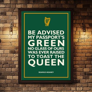 Seamus Heaney - Be Advised My Passport&#39;s Green - Famous Quote Print - Irish - Poetry - Derry - Ireland