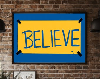 Believe Motivational Print: Retro Sports-Inspired Yellow & Blue