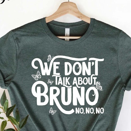 Encanto Shirt We Don't Talk About Bruno Shirt Funny | Etsy